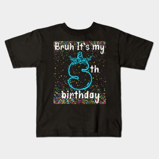 Bruh Its My 5Th Birthday Boy 5 Years Old Birthday Kids Kids T-Shirt